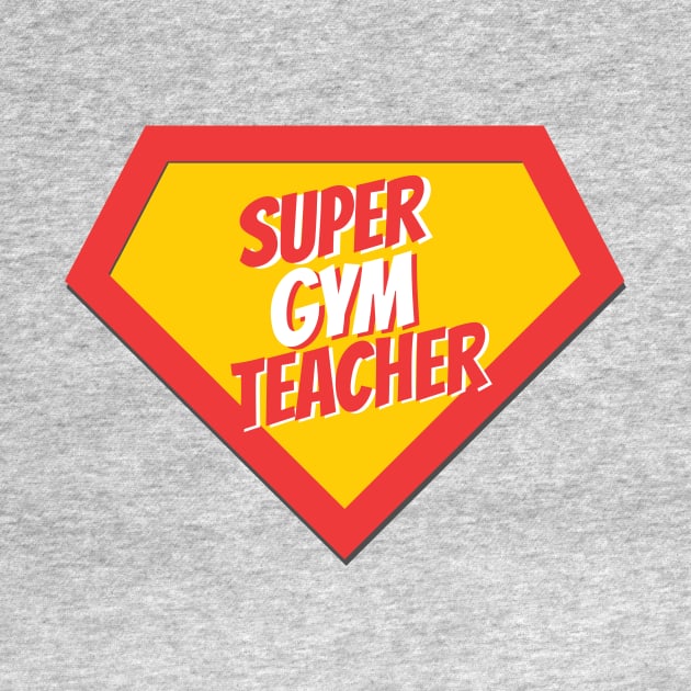 Gym Teacher Gifts | Super Gym Teacher by BetterManufaktur